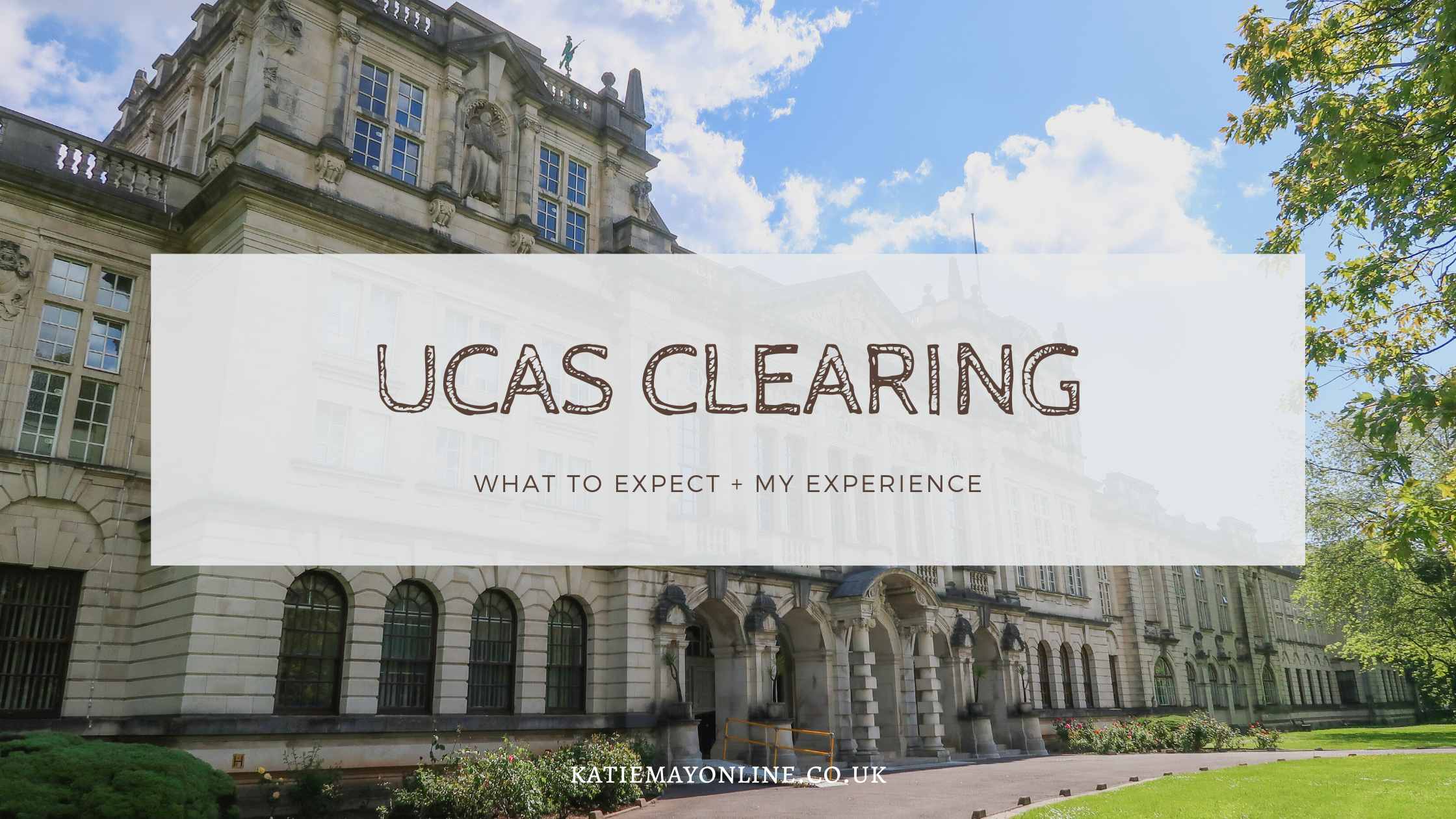 UCAS Clearing: My Story + What to Expect