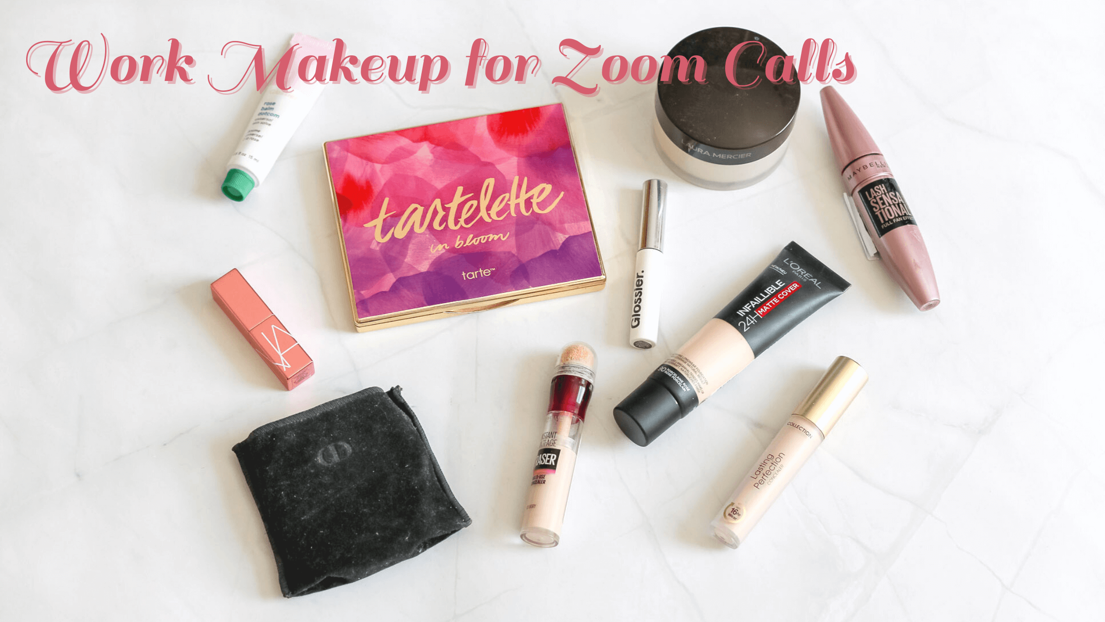 My Work Makeup for Zoom Calls